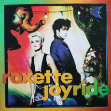ROXETTE - JOYRIDE