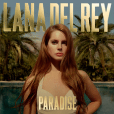 LANA DEL REY : PARADISE